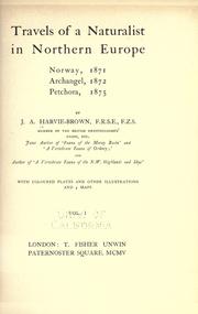 Travels of a naturalist in northern Europe, Norway, 1871, Archangel, 1872, Petchora, 1875