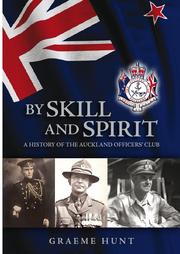 Cover of: By skill and spirit: A history of the Auckland Officers' Club
