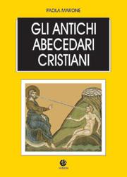 Cover of: Gli antichi abecedari cristiani