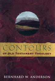 Cover of: The Contours of Old Testament Theology by Bernhard W. Anderson, Steven Bishop