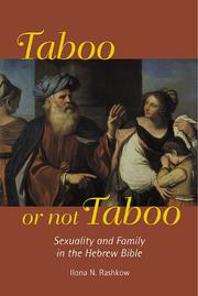 Cover of: Taboo or not taboo: sexuality and family in the Hebrew Bible