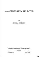 Ceremony of love by Thomas Williams
