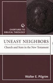 Cover of: Uneasy Neighbors: Church and State in the New Testament (Overtures to Biblical Theology)