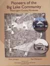 Cover of: Pioneers of the Big Lake Community, Washington County, Minnesota