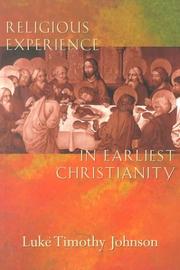 Religious experience in earliest Christianity by Luke Timothy Johnson