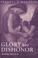 Cover of: Glory not dishonor