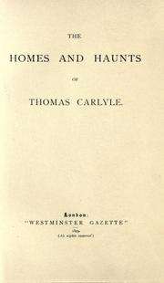 Cover of: The Homes and haunts of Thomas Carlyle.