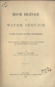 Cover of: House drainage and water service in cities, villages,  and rural neighborhoods by Bayles, James C., Bayles, James C.