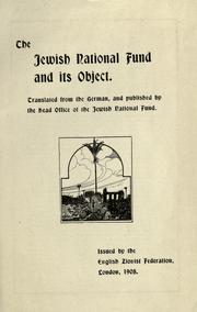 Cover of: The Jewish National Fund and its object by English Zionist Federation.
