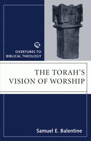 Cover of: The Torah's Vision of Worship (Overtures to Biblical Theology) by Samuel H. Balentine