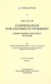 Cover of: treatise on the law of compensation: for injuries to workmen under modern industrial statutes