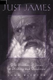 Cover of: Just James: The Brother of Jesus in History and Tradition (Personalities of the New Testament Series)