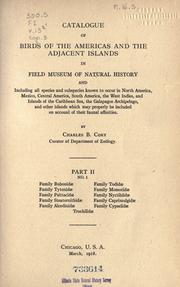 Cover of: Catalogue of birds of the Americas and the adjacent islands in Field Museum of Natural History.: including all species and subspecies known to occur in North America, Mexico, Central America, South America, the West Indies, and islands of the Caribbean Sea, the Galapagos Archipelago, and other islands which may properly be included on account of their faunal affinities