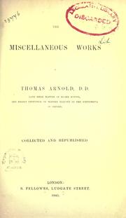 Cover of: The miscellaneous works to Thomas Arnold.: Collected and republished.