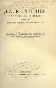 Cover of: Back injuries and their significance under the Workmen's compensation and other acts by Archibald McKendrick, Archibald McKendrick