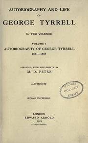 Autobiography and life of George Tyrrell by George Tyrrell