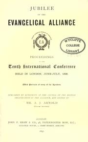 Cover of: Jubilee of the Evangelical Alliance: proceedings of the tenth International Conference, held in London, June-July, 1896.