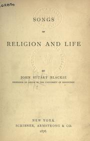 Cover of: Songs of religion and life. by John Stuart Blackie