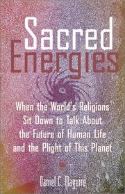 Cover of: Sacred Energies: When the World's Religions Sit Down to Talk About the Future of Human Life and the Plight of This Planet (Sacred Energies)