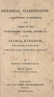 Cover of: Zoological classification: a handy book of reference with tables of the subkingdoms, classes, orders, etc., of the animal kingdom, their characters and lists of the families and principal genera.