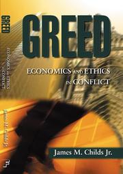 Cover of: Greed: Economics and Ethics in Conflict (Searching for a New Framework)