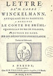 Cover of: Lettre de M. l'abb©Øe Winckelmann, antiquaire de Sa Saintet©Øe, a monsieur le comte de Br©·uhl, chambellan du roi de Pologne, electeur de Saxe, sur les d©Øecouvertes d'Herculanum