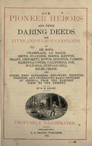 Cover of: Our pioneer heroes and their daring deeds. by D. M. Kelsey, D. M. Kelsey