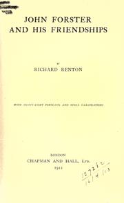 John Forster And His Friendships by Richard Renton
