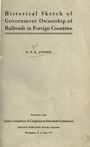 Cover of: Historical sketch of government ownership of railroads in foreign countries