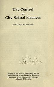 Cover of: The control of city school finances by George Willard Frasier