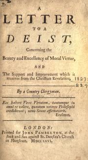 Cover of: A letter to a Deist, concerning the beauty and excellency of moral virtue by John [Balguy