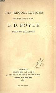 Cover of: The recollections of the Very Rev. G.D. Boyle, Dean of Salisbury.