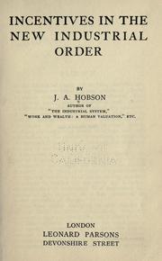 Incentives in the new industrial order by John Atkinson Hobson