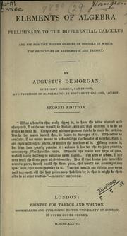 Cover of: Elements of algebra preliminary to the differential calculus. by Augustus De Morgan