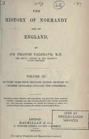 Cover of: The history of Normandy and of England. by Sir Francis Palgrave K.H.