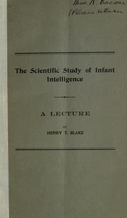 The scientific study of infant intelligence by Henry Taylor Blake