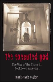 Cover of: The Executed God: The Way of the Cross in Lockdown America
