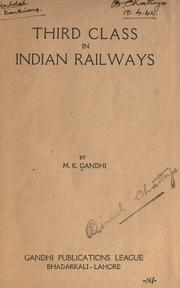 Third class in Indian railways by Mohandas Karamchand Gandhi