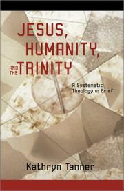 Cover of: Jesus, humanity and the Trinity: a brief systematic theology