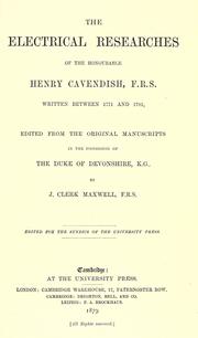 Cover of: The electrical researches, written between 1771 and 1781