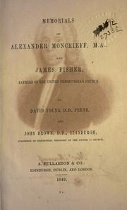 Cover of: Memorials of Alexander Moncrieff, M.A., and James Fisher: fathers of the United Presbyterian Church