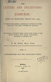 Cover of: The Letters and Inscriptions of Hammurabi, King of Babylon, about B.C. 2200, to which are added a Series of Letters of other Kings of the First Dynasty of Babylon by Hammurabi King of Babylonia