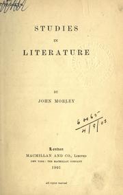 Studies in literature by John Morley, 1st Viscount Morley of Blackburn