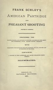 Cover of: Frank Schley's American partridge and pheasant shooting by Frank Schley