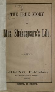 Cover of: The true story of Mrs. Shakespeare's life. by 