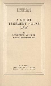 Cover of: A model tenement house law by Lawrence Veiller, Lawrence Veiller