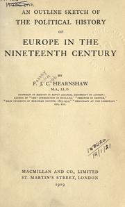 Cover of: An outline sketch of the political history of Europe in the nineteenth century. by F. J. C. Hearnshaw