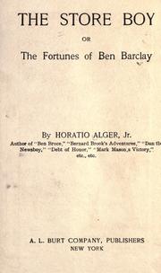 Cover of: The store boy, or, The fortunes of Ben Barclay