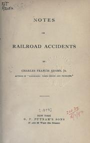 Cover of: Notes on railroad accidents. by Charles Francis Adams Jr.