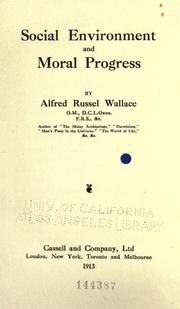 Cover of: Social environment and moral progress by Alfred Russel Wallace